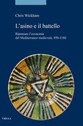 L'asino e il battello. Ripensare l’economia del Mediterraneo medievale, 950-1180