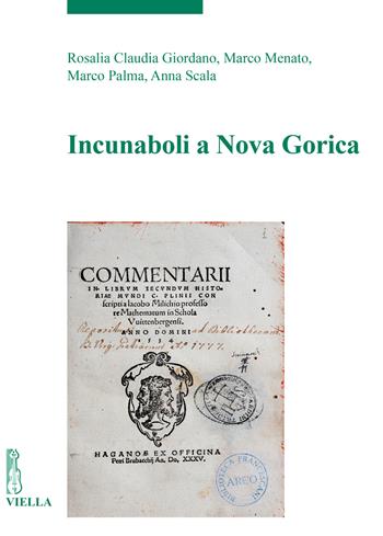 Incunaboli a Nova Gorica-Inkunabule v Novi Gorici. Ediz. bilingue - Rosalia Claudia Giordano, Marco Menato, Marco Palma - Libro Viella 2024, Incunaboli | Libraccio.it