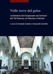 Nelle terre del gelso. Architettura del Cinquecento nel territorio del Val Demone, tra Messina e Palermo