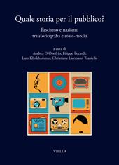 Quale storia per il pubblico? Fascismo e nazismo tra storiografia e mass-media