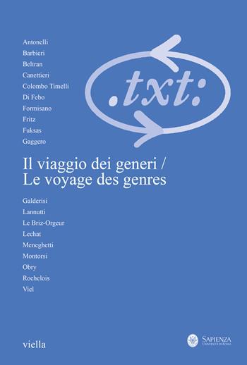 Critica del testo (2024). Vol. 3: Il viaggio dei generi contatti, contrasti, sviluppi. Incontro franco-italiano-Le voyage des genres contacts, contrastes, développements. Rencontre franco-italienne  - Libro Viella 2025 | Libraccio.it