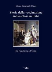 Storia della vaccinazione antivaiolosa in Italia. Da Napoleone all’Unità