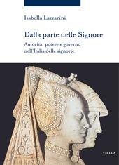 Dalla parte delle Signore. Autorità, potere e governo nell’Italia delle signorie (1300-1530 ca.)