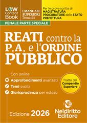 L(a)w content book. I manuali superiori tematici. Reati contro l'ordine pubblico per il Concorso di Magistratura e per i concorsi superiori di Procuratore dello stato, Prefetto e Commissario di Polizia. Con espansione online