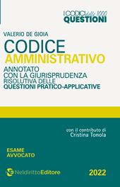 Codice 1000 questioni. Codice amministrativo annotato con la giurisprudenza risolutiva delle questioni pratico-applicative