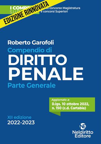 Compendio di diritto penale. Parte generale - Roberto Garofoli - Libro Neldiritto Editore 2022, I compendi superiori | Libraccio.it