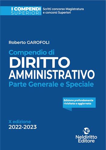 Compendio di diritto amministrativo. Parte generale e speciale - Roberto Garofoli - Libro Neldiritto Editore 2022, I compendi superiori | Libraccio.it