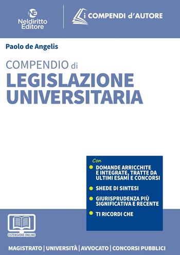 Compendio di legislazione universitaria 2022. Con espansione online - Paolo De Angelis - Libro Neldiritto Editore 2022, I compendi d'autore | Libraccio.it