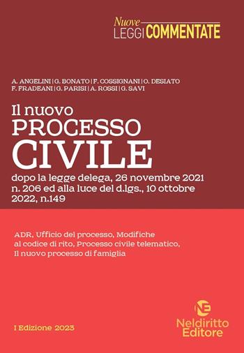 Il nuovo processo civile, alla luce del d.lgs. 10 ottobre 2022, n. 149  - Libro Neldiritto Editore 2022, Nuove leggi commentate | Libraccio.it