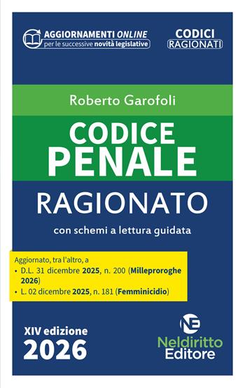 Codice penale ragionato 2026 - Roberto Garofoli, Giorgio Spangher - Libro Neldiritto Editore 2026, Codici ragionati | Libraccio.it