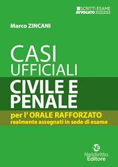 Casi ufficiali di civile e penale. Per l'orale rafforzato realmente assegnati in sede di esame