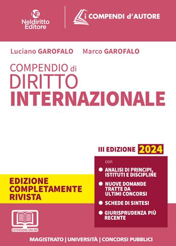 Compendio di diritto internazionale pubblico 2024. Nuova ediz. - Luciano Garofalo, Marco Garofalo - Libro Neldiritto Editore 2024, I compendi d'autore | Libraccio.it