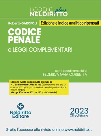 Codice penale e leggi complementari - Roberto Garofoli - Libro Neldiritto Editore 2023, Codici plus | Libraccio.it