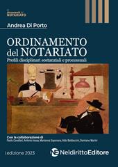 Ordinamento del notariato. Profili disciplinari sostanziali e processuali