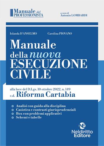 Manuale della nuova esecuzione civile, alla luce della c.d. Riforma Cartabia - Antonio Lombardi - Libro Neldiritto Editore 2023, Manuali del professionista | Libraccio.it
