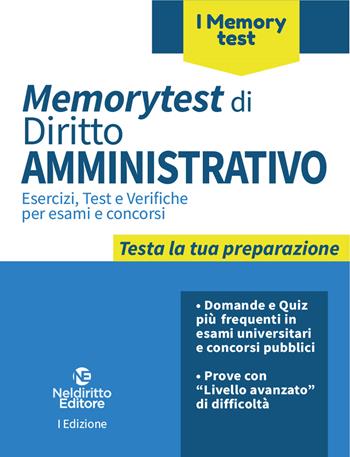 Memorytest di diritto amministrativo. Esercizi, test e verifiche per esami e concorsi  - Libro Neldiritto Editore 2023 | Libraccio.it