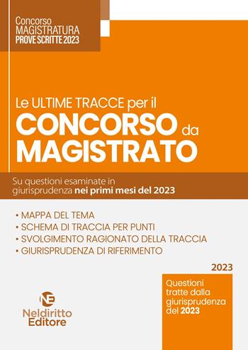 Le ultime tracce per il concorso da magistrato  - Libro Neldiritto Editore 2023 | Libraccio.it