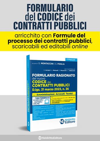 Formulario ragionato del nuovo codice dei contratti pubblici. D.lgs. 31 marzo 2023, n. 36. Con oltre 100 formule scaricabili ed editabili online  - Libro Neldiritto Editore 2023, Formulari | Libraccio.it