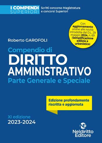 Compendio di diritto amministrativo. Parte generale e speciale - Roberto Garofoli - Libro Neldiritto Editore 2023, I compendi superiori | Libraccio.it