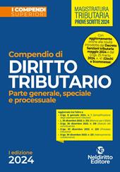 Compendio di diritto tributario 2024. Parte generale, speciale e processuale