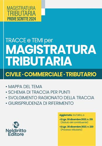 Tracce e temi per magistratura tributaria 2024. Civile, commerciale, tributario  - Libro Neldiritto Editore 2024 | Libraccio.it