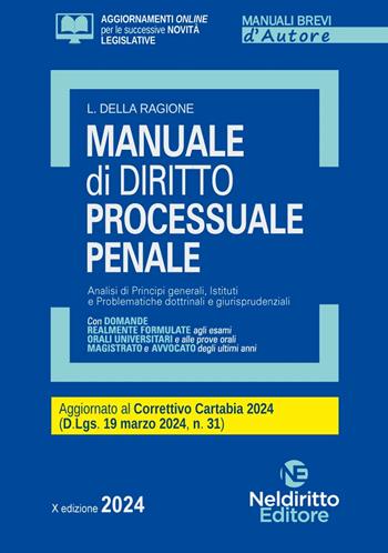 Manuale di diritto processuale penale. Aggiornato al Decreto correttivo Cartabia - Luca Della Ragione - Libro Neldiritto Editore 2024 | Libraccio.it