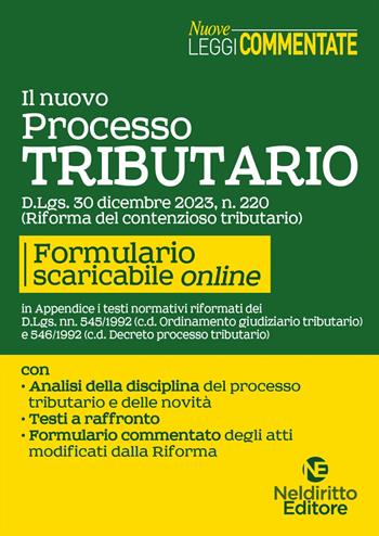 Il nuovo processo tributario dopo la riforma del contenzioso tributario. Con espansione online  - Libro Neldiritto Editore 2023, Nuove leggi commentate | Libraccio.it