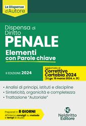 Dispensa di diritto penale. Elementi con parole chiave 2024. Aggiornato al Decreto Correttivo della Riforma Cartabia