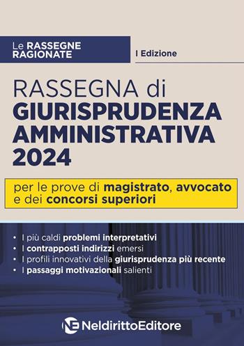 Rassegna di giurisprudenza amministrativa 2024  - Libro Neldiritto Editore 2024 | Libraccio.it
