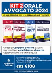 Speciale Orale Avvocato kit 4 compendi (Civile, Ordinamento forense + Procedura Civile + Amministrativo)