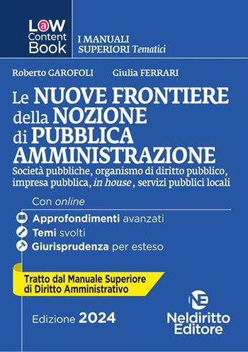 L(a)w content book. I manuali superiori tematici. Le nuove frontiere della nozione di pubblica amministrazione. Per concorso in Magistratura. Vol. 4  - Libro Neldiritto Editore 2024, L(a)w content book. I manuali superiori tematici | Libraccio.it