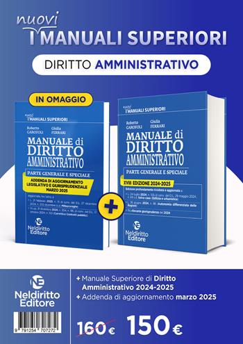 Manuale superiore di diritto amministrativo 2024-2025. Nuova ediz. - Roberto Garofoli, Giulia Ferrari - Libro Neldiritto Editore 2024, I manuali superiori | Libraccio.it