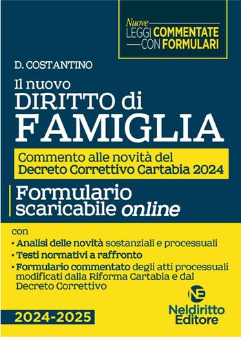 Il nuovo diritto di Famiglia aggiornato al Decreto Correttivo Cartabia D.Lgs. 31 ottobre 2024, n. 164 - D. Costantino - Libro Neldiritto Editore 2024, Nuove leggi commentate | Libraccio.it