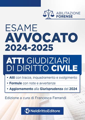 Atti di diritto civile per l'esame di avvocato 2024  - Libro Neldiritto Editore 2024 | Libraccio.it