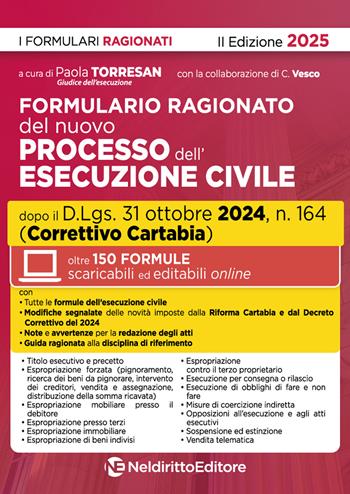 Formulario della esecuzione civile 2025 aggiornato al Decreto correttivo Cartabia 2024 D.Lgs. 31 ottobre 2024, n. 164  - Libro Neldiritto Editore 2024 | Libraccio.it
