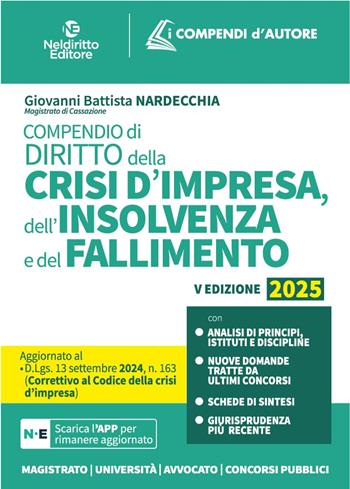 Compendio della Crisi di Impresa e dell'Insolvenza 2025. Nuova ediz. - Giovanni Battista Nardecchia - Libro Neldiritto Editore 2025 | Libraccio.it