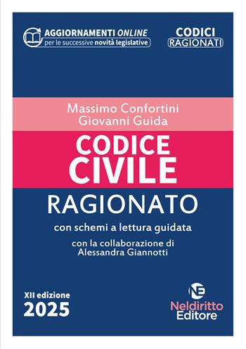Codice civile ragionato. Con aggiornamento online - Massimo Confortini, Giovanni Guida - Libro Neldiritto Editore 2025 | Libraccio.it