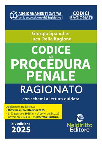 Codice di procedura penale ragionato 2025. Con aggiornamento online - Giorgio Spangher, Luca Della Ragione - Libro Neldiritto Editore 2025 | Libraccio.it