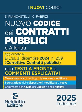 Codice dei contratti pubblici con testo a fronte 2025. Aggiornato al D. Lgs. 31 dicembre 2024, n. 209 (Decreto Correttivo Contratti pubblici)  - Libro Neldiritto Editore 2025, I nuovi codici | Libraccio.it