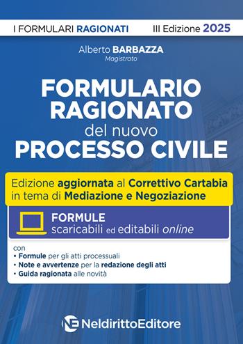Formulario ragionato del nuovo processo civile. Aggiornato al I e II decreto Correttivo Cartabia 2025  - Libro Neldiritto Editore 2025 | Libraccio.it