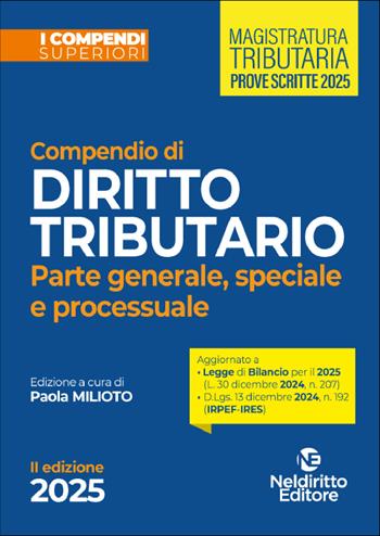 Compendio superiore di diritto tributario 2025  - Libro Neldiritto Editore 2025, I compendi superiori | Libraccio.it