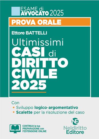 Ultimissimi casi di diritto civile. Prova orale esame di avvocato 2025 - Ettore Battelli - Libro Neldiritto Editore 2025 | Libraccio.it