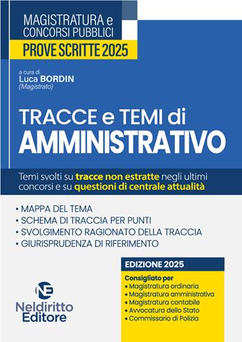 Tracce e temi di diritto amministrativo 2025. Per il concorso in magistratura e per i concorsi superiori  - Libro Neldiritto Editore 2025 | Libraccio.it