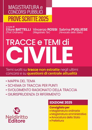 Tracce e temi di diritto civile 2025. Per il concorso in magistratura e per i concorsi superiori  - Libro Neldiritto Editore 2025 | Libraccio.it