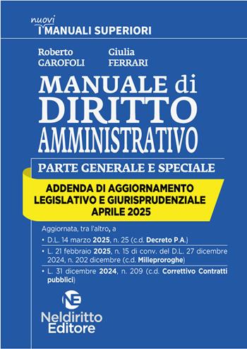 Addenda di aggiornamento. Manuale superiore di Amministrativo. Aprile 2025 - Roberto Garofoli, Giulia Ferrari - Libro Neldiritto Editore 2025 | Libraccio.it