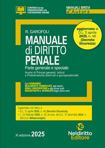 Manuale di diritto penale. Parte generale e speciale 2025. Aggiornato al DL Sicurezza - Roberto Garofoli - Libro Neldiritto Editore 2025, Manuali brevi d'autore | Libraccio.it