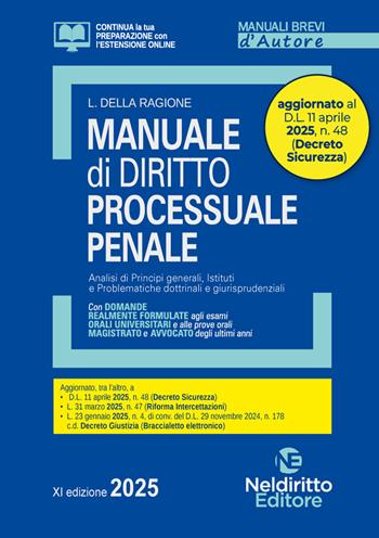 Manuale di diritto processuale penale 2025. Aggiornato al D.L. Sicurezza - Luca Della Ragione - Libro Neldiritto Editore 2025, Manuali brevi d'autore | Libraccio.it