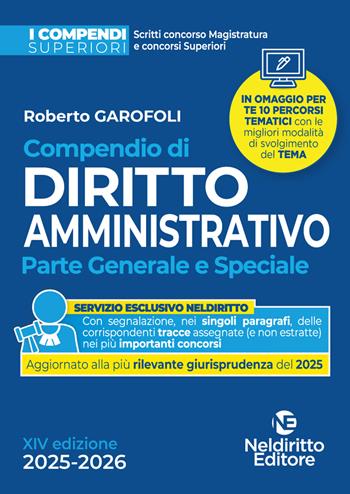 Compendio superiore di diritto amministrativo 2025-2026 per il Concorso in magistratura e per concorsi superiori - Roberto Garofoli - Libro Neldiritto Editore 2025 | Libraccio.it