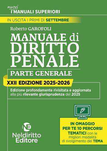 Manuale superiore di diritto penale 2025-2026. Concorso magistratura e concorsi superiori - Roberto Garofoli - Libro Neldiritto Editore 2025 | Libraccio.it