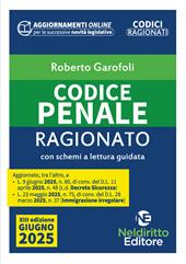 Codice Penale Ragionato 2025 aggiornato alla L. 9 giugno 2025, n. 80, di conv. del D.l. 11 aprile 2025, n. 48 c.d. Decreto Sicurezza. Nuova ediz. Con espansione online
